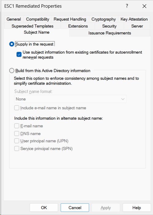 Screenshot of the Certificate Template Properties dialog showing the Subject Name tab of the remediated template. Supply in the request remains selected, identical to the unremediated version. The Use subject information from existing certificates for autoenrollment renewal requests sub-option remains checked. Build from this Active Directory information is unselected with all its sub-options greyed out.