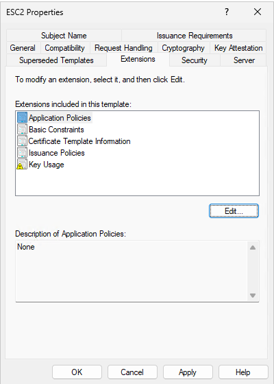 Screenshot of the Certificate Template Properties dialog showing the Extensions tab. Extensions included in this template are listed as Application Policies, Basic Constraints, Certificate Template Information, Issuance Policies, and Key Usage. The Description of Application Policies pane at the bottom shows None.